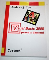 VISUAL BASIC 2008 praca z danymi Andrzej Tor