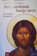 Jezus uzdrawia Twoje serce - SalvatoreTumino