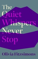 The Quiet Whispers Never Stop Fitzsimons Olivia