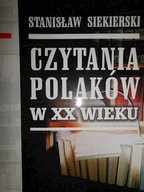 Czytania Polaków w XX wieku - S. Siekerski