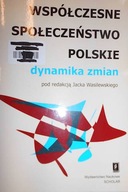 Współczesne społeczeństwo polskie, dynamika zmian