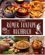 Das große Römer Tontopf Kochbuch: Leckere & abwechslungsreiche