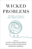 Wicked Problems: The Ethics of Action for Peace,
