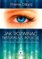 JAK ROZWINĄĆ NATURALNĄ INTUICJĘ