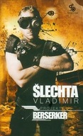 Projekt Berserker. Vladimir Slechta