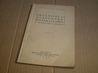 Organizacja gospodarki materjałowej... 1932