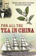 For All the Tea in China: Espionage, Empire and