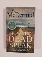 How the Dead Speak Val McDermid
