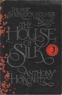 The House of Silk --- Anthony Horowitz --- 2011