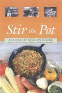 Stir the Pot: The History of Cajun Cuisine