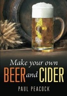 Make Your Own Beer And Cider Peacock Paul