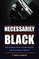 Necessarily Black: Cape Verdean Youth, Hip-Hop