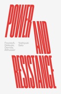 Power and Resistance: Foucault, Deleuze, Derrida,