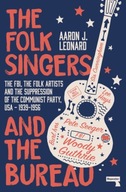 The Folk Singers and the Bureau: The Fbi, the