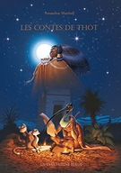 Les contes de Thot: Fables, contes et mythes de l'Égypte antique: Fables,