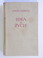 IDEA A ŻYCIE LUDWIK KRZYWICKI