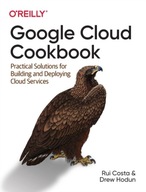 Google Cloud Cookbook: Practical Solutions for