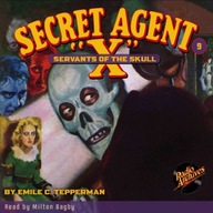 Secret Agent X # 9 Servants of the Skull AUDIOBOOK
