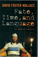 Fate, Time, and Language: An Essay on Free Will