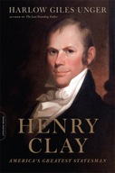 Henry Clay: America s Greatest Statesman Unger