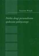 Polskie drogi personalizmu społeczno -politycznego