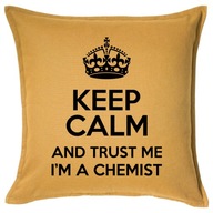 KEEP CALM I'M A CHEMIST poduszka 50x50 prezent