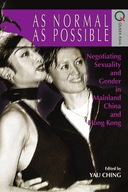 As Normal as Possible - Negotiating Sexuality and