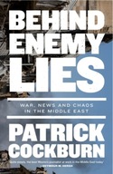 Behind Enemy Lies: War, News and Chaos in the