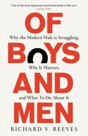 Of Boys and Men: Why the modern male is