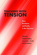 Teaching with Tension: Race, Resistance, and
