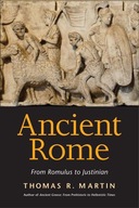 Ancient Rome: From Romulus to Justinian Martin