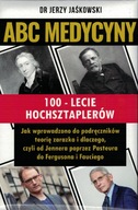 ABC MEDYCYNY | dr Jerzy Jaśkowski | TOM 5A / 5 | 100 - LECIE HOCHSZTAPLERÓW