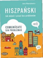 Hiszpański. Jak mówić i pisać bez problemów.