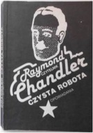 Czysta robota - Raymond Chandler
