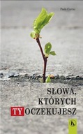 SŁOWA, KTÓRYCH TY OCZEKUJESZ, PAOLO CURTAZ