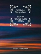 Zanim pogubią się litery - Grażyna Obrąpalska