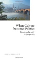 When Culture Becomes Politics: European Identity