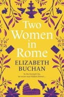 Two Women in Rome Buchan Elizabeth