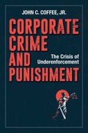 Corporate Crime and Punishment Jr. John C. Coffee