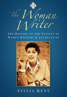 The Woman Writer: The History of the Society of