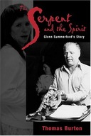Serpent And The Spirit: Glenn Summerford S Story