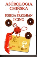 ASTROLOGIA CHIŃSKA I KSIĘGA PRZEMIAN I CING