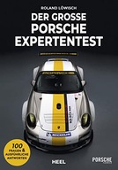 Der große Porsche Expertentest ROLAND LÖWISCH