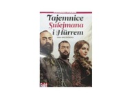 Tajemnice Sulejmana i Hurrem - ANNA MIECZKOWSKA