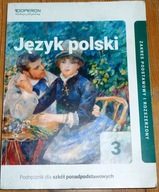JĘZYK POLSKI 3 Podręcznik zakres podstawowy i rozszerzony OPERON
