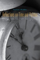 Reflections on Time and Politics Widder Nathan