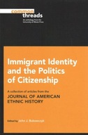 Immigrant Identity and the Politics of