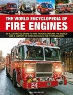 Fire Engines, The World Encyclopedia of: An