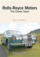 Rolls Royce Motors: The Crewe Years Bobbitt