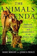 The Animals Agenda: Freedom, Compassion, and